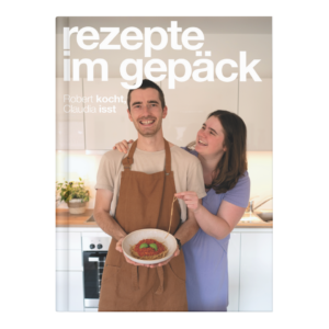 Rezepte im Gepäck - Unser Kochbuch!